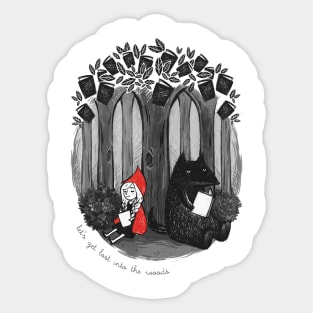 Let's get lost into the woods Sticker